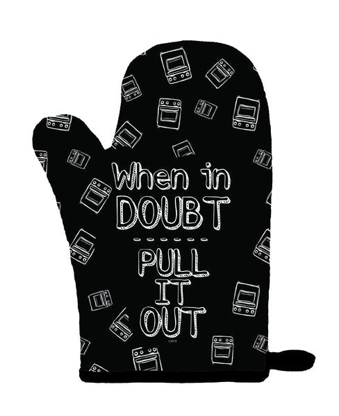 http://www.snarkgifts.com/cdn/shop/products/419607_When_In_Doubt_Pull_It_Out_Oven_Mitt_front_mockup_grande_26fb178a-54f0-4c81-a83a-3493ff2a40eb.jpg?v=1592611790