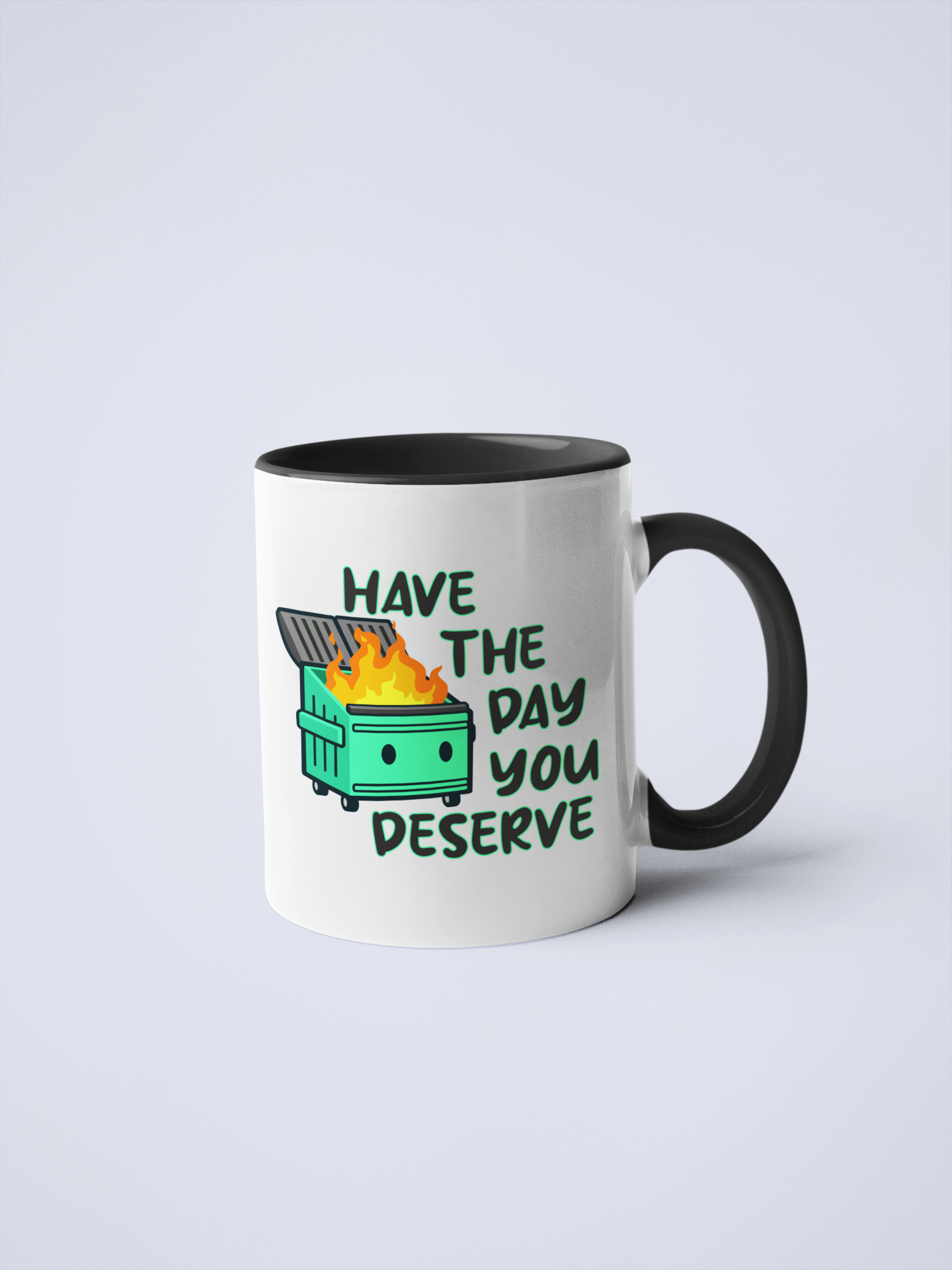 Have The Day You Deserve Travel Mug