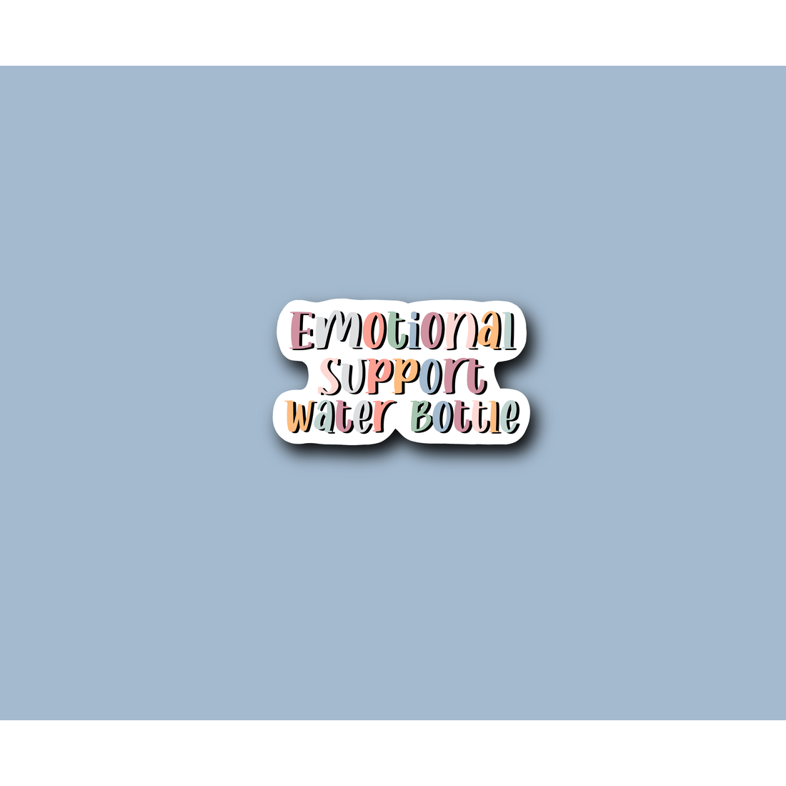 Emotional Support Water Bottle Sticker 