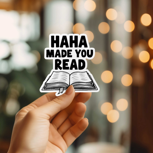 HAHA Made You Read Vinyl Sticker