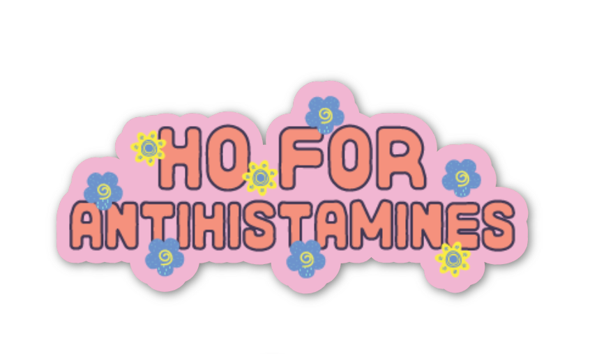 Ho For Antihistamines Sticker