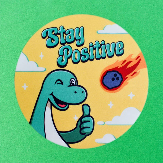 Stay Positive Sticker