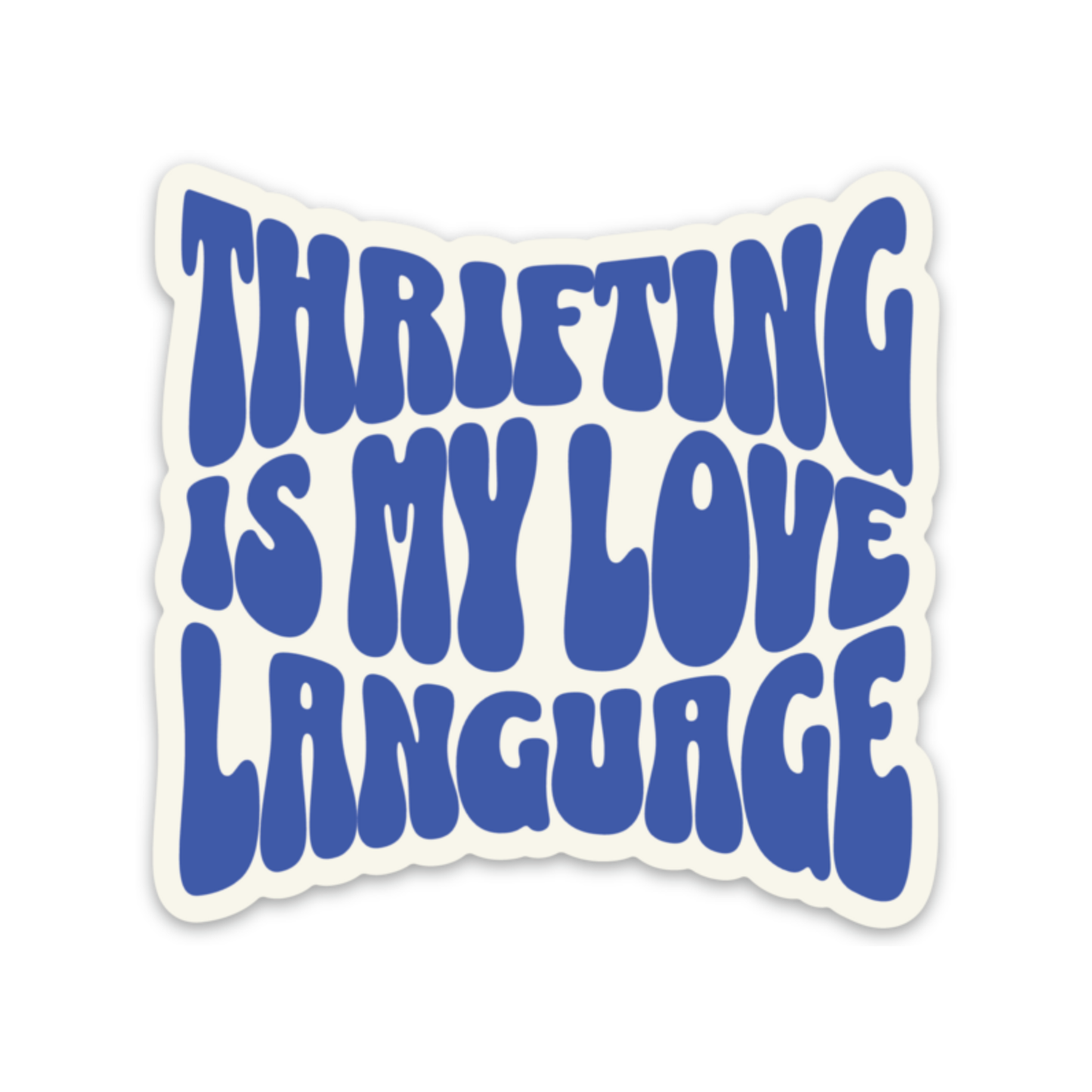 Thrifting is My Love Language Sticker