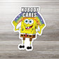 Nobody Cares Sticker