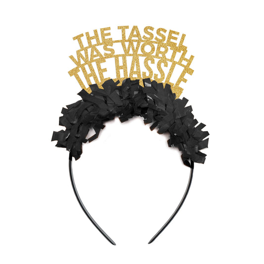 The Tassel Was Worth The Hassle - Graduation Party Headband