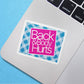 Back And Body Hurts Sticker