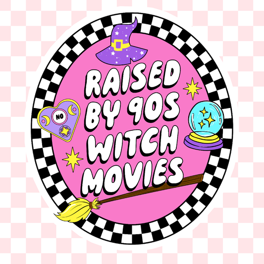 Raised By 90s Witch Movies Sticker