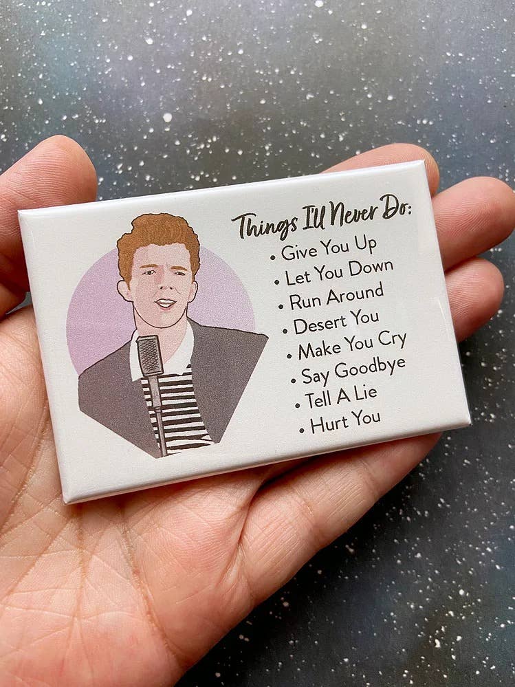 “Things I’ll Never Do” Rick Astley Souvenir Magnet