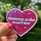 Tummy Ache Warrior Glittery Sticker