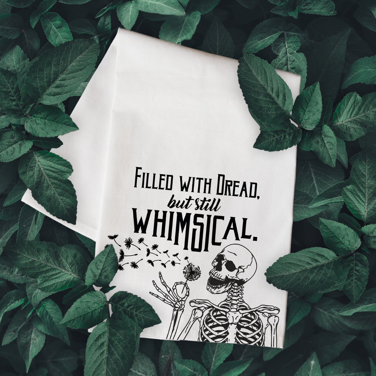 Filled With Dead But Still Whimsical Kitchen Tea Towel