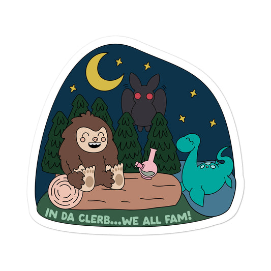 In Da Clerb, We All Fam Sticker