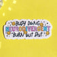 Neurodivergent burn out sticker