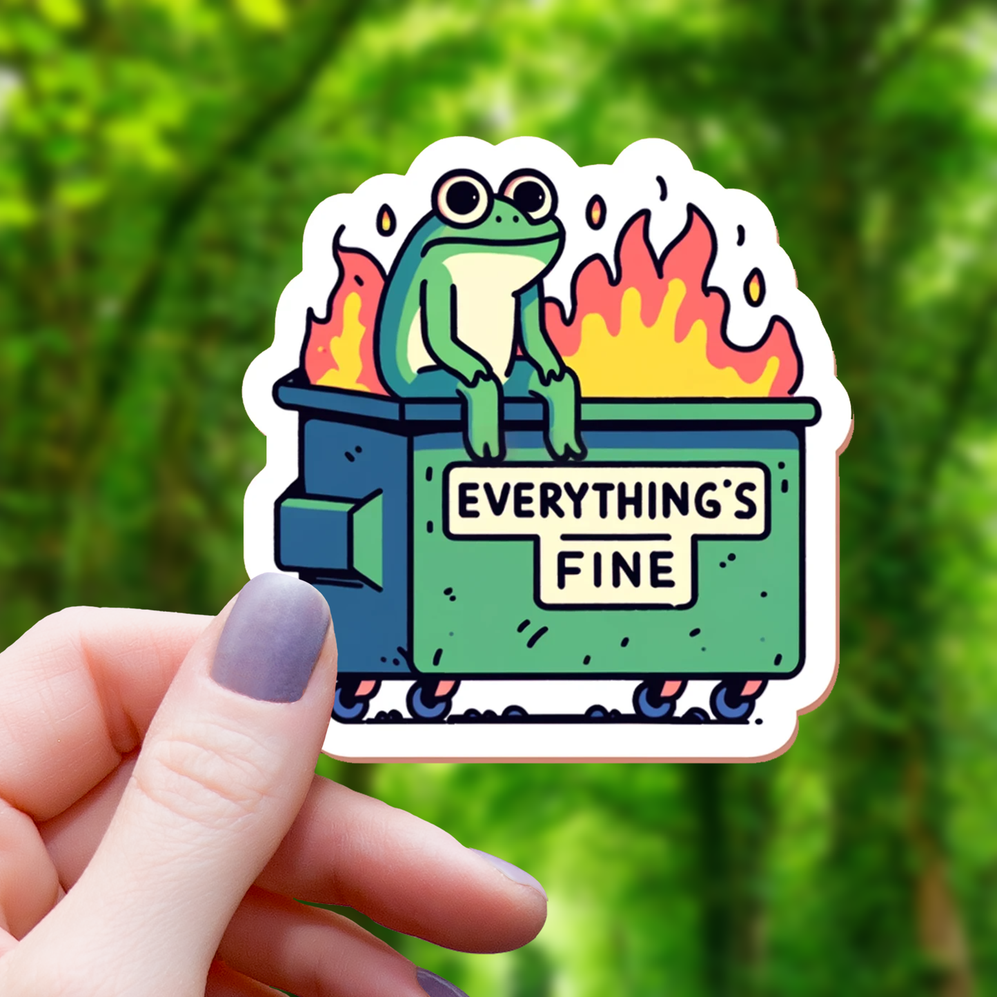 Everythings Fine Frog on Dumpster Sticker - 3"