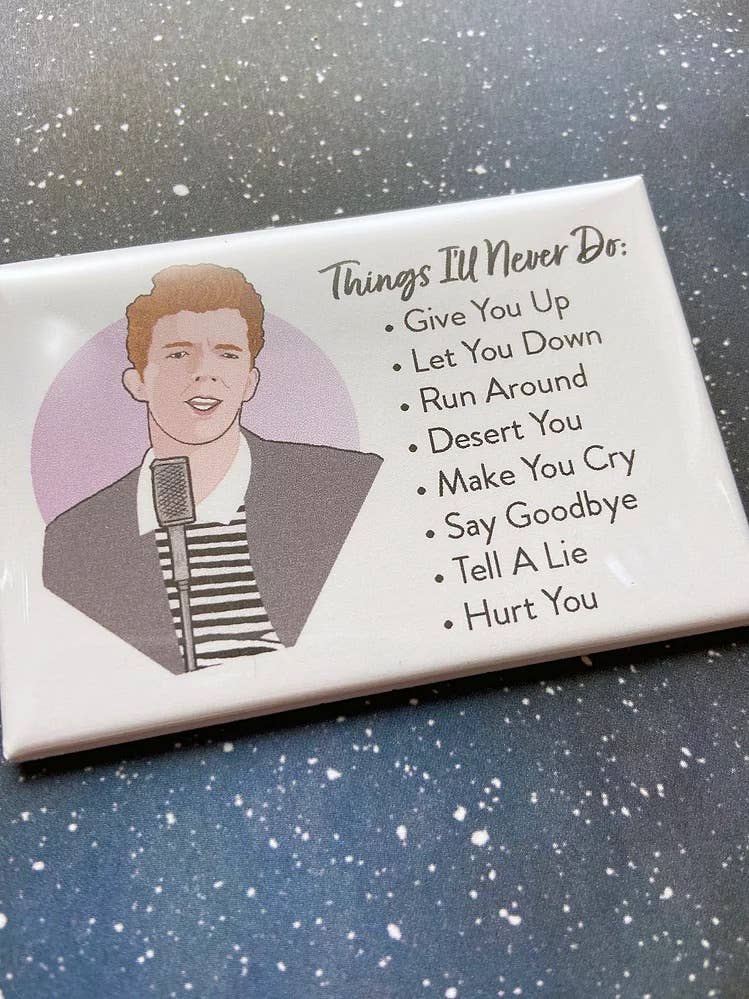 “Things I’ll Never Do” Rick Astley Souvenir Magnet