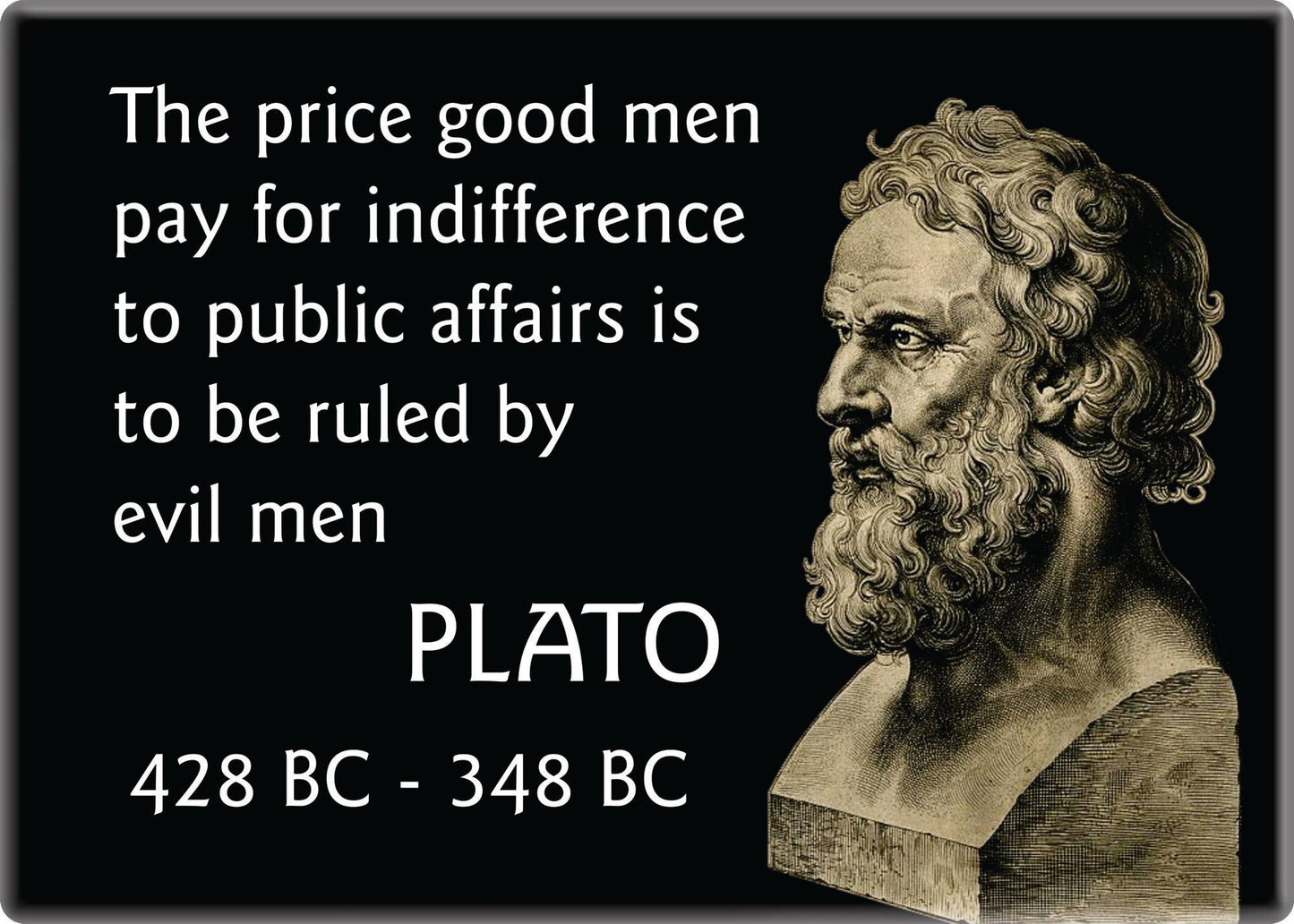 Square Deal Recordings & Supplies - Magnet - Plato - "The Price Good Men Pay For Indifference…"