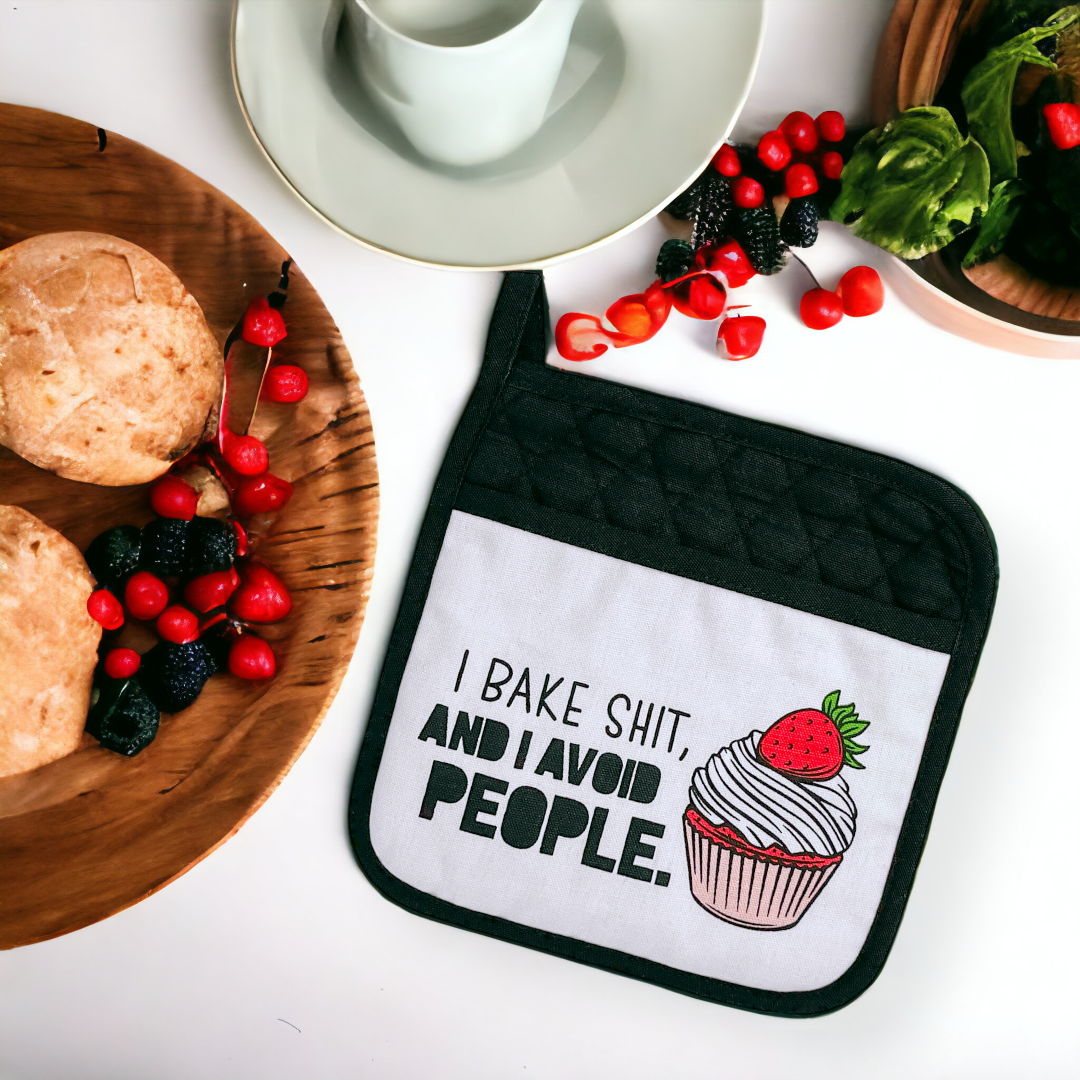 I Bake Shit And I Avoid People Potholder