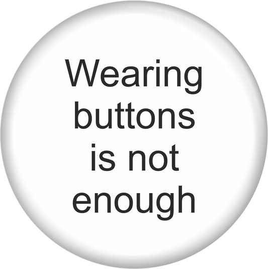 Square Deal Recordings & Supplies - Pin-on Button - 1 Inch - "Wearing Buttons Is Not Enough"