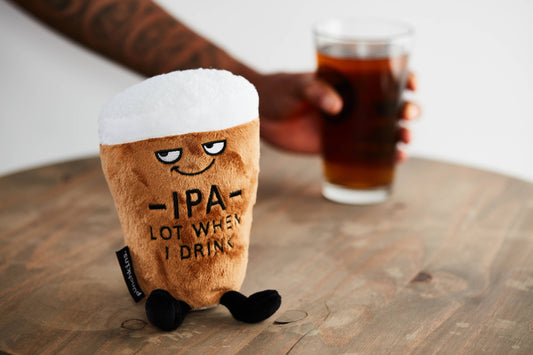 "Ipa Lot When I Drink" Plush Beer