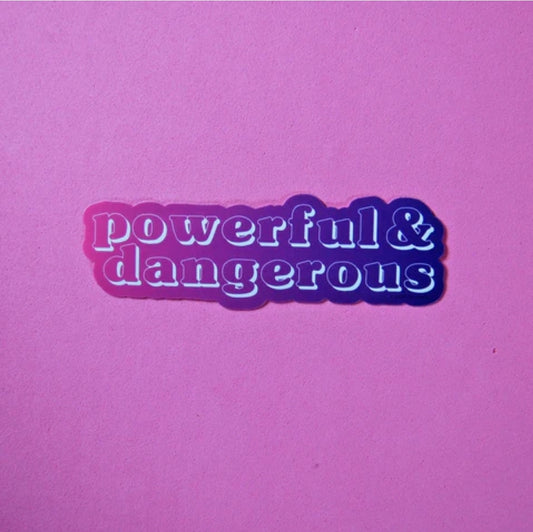 Powerful and dangerous Sticker