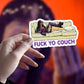 F Your Couch Dave Chappelle Sticker