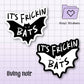 It's Frickin Bats I Love Halloween Sticker