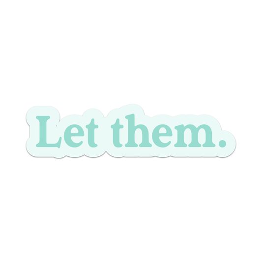 Let Them Sticker