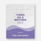 Tired as a Mother Epsom Salt Bath Soak - 10 oz bag