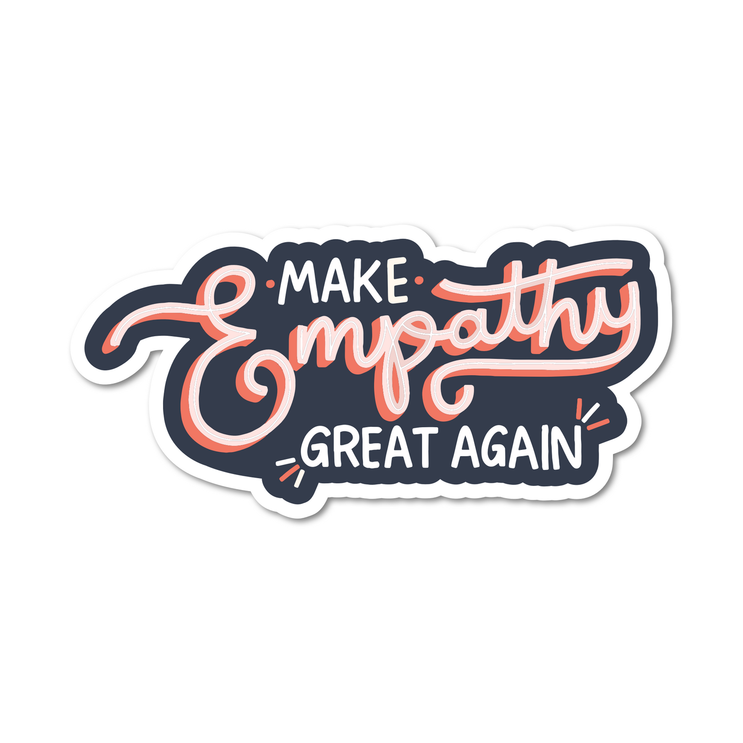 Make Empathy Great Again Sticker