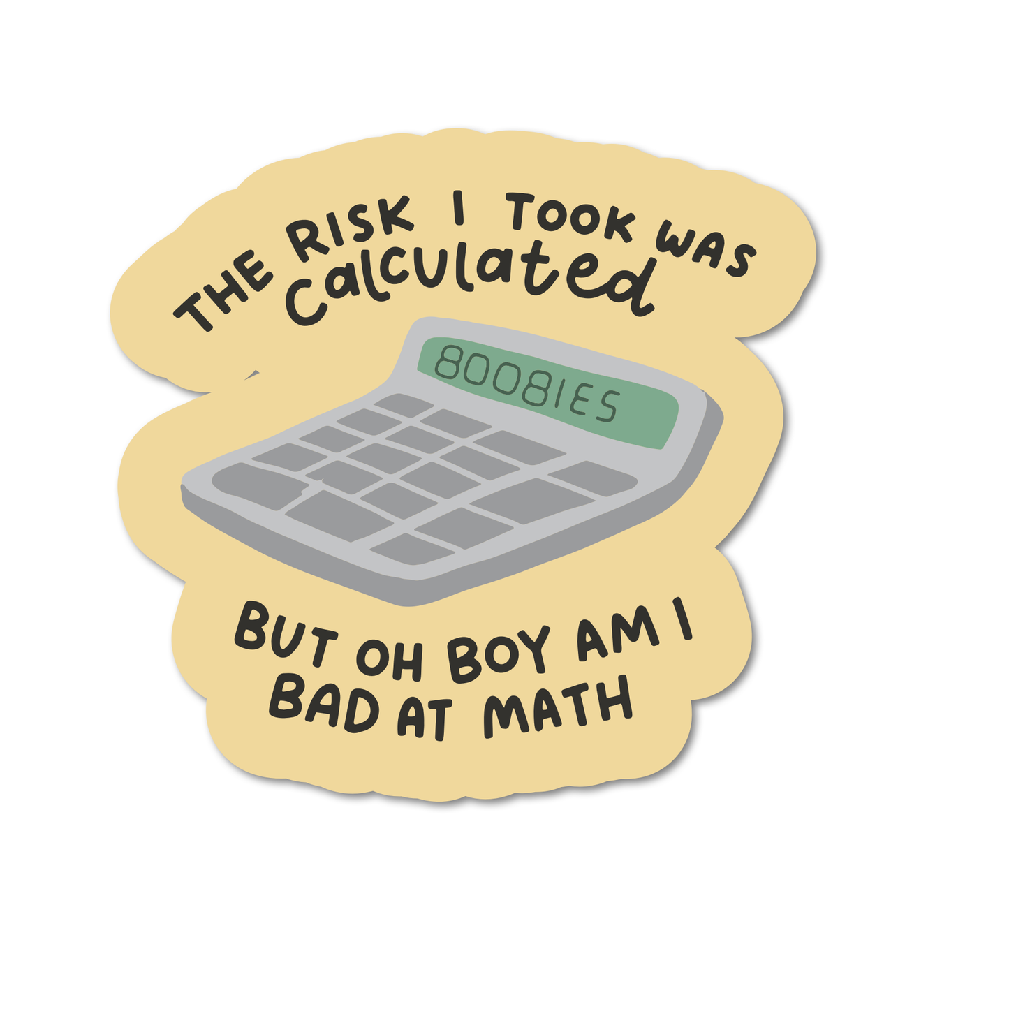 Risk Was Calculated Bad At Math 'Boobies' Calculator Sticker