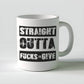 Straight Outta Fucks To Give 11oz Coffee Mug