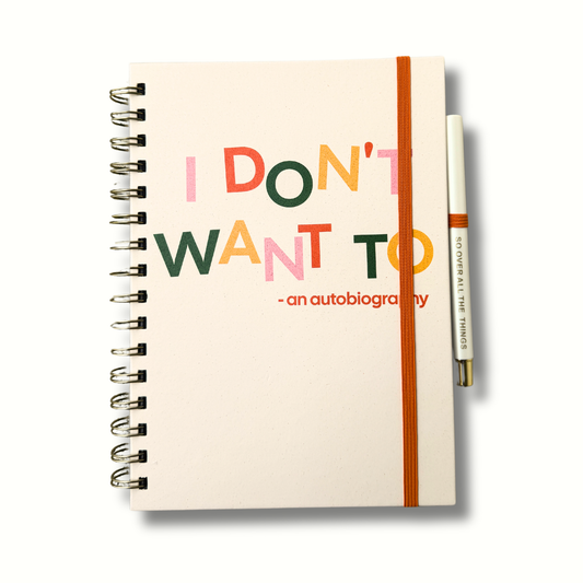 "I Don't Want To" An autobiography- Journal and pen