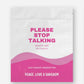 Please Stop Talking Epsom Salt Bath Soak - 10oz bag