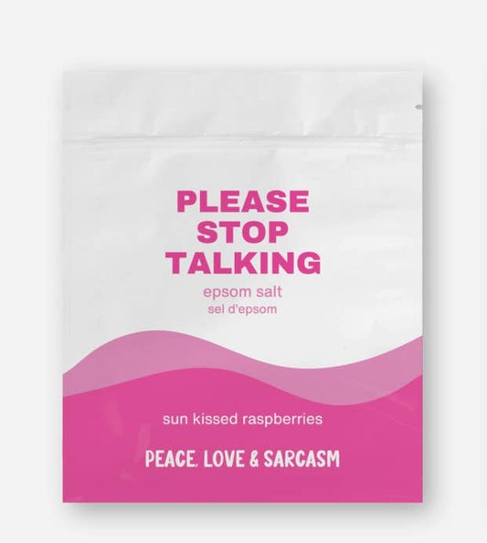 Please Stop Talking Epsom Salt Bath Soak - 10oz bag