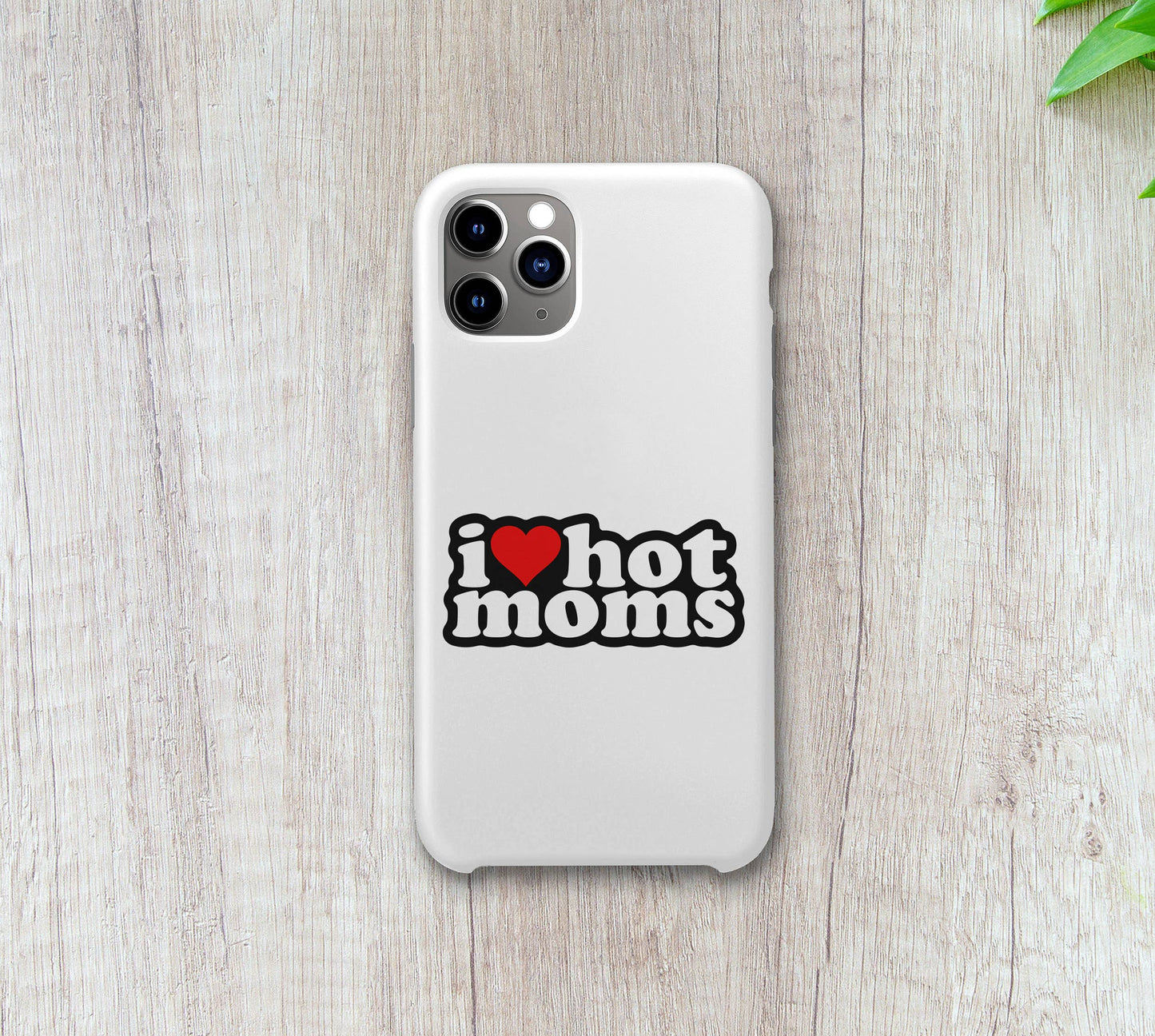 I Love Hot Moms Sticker