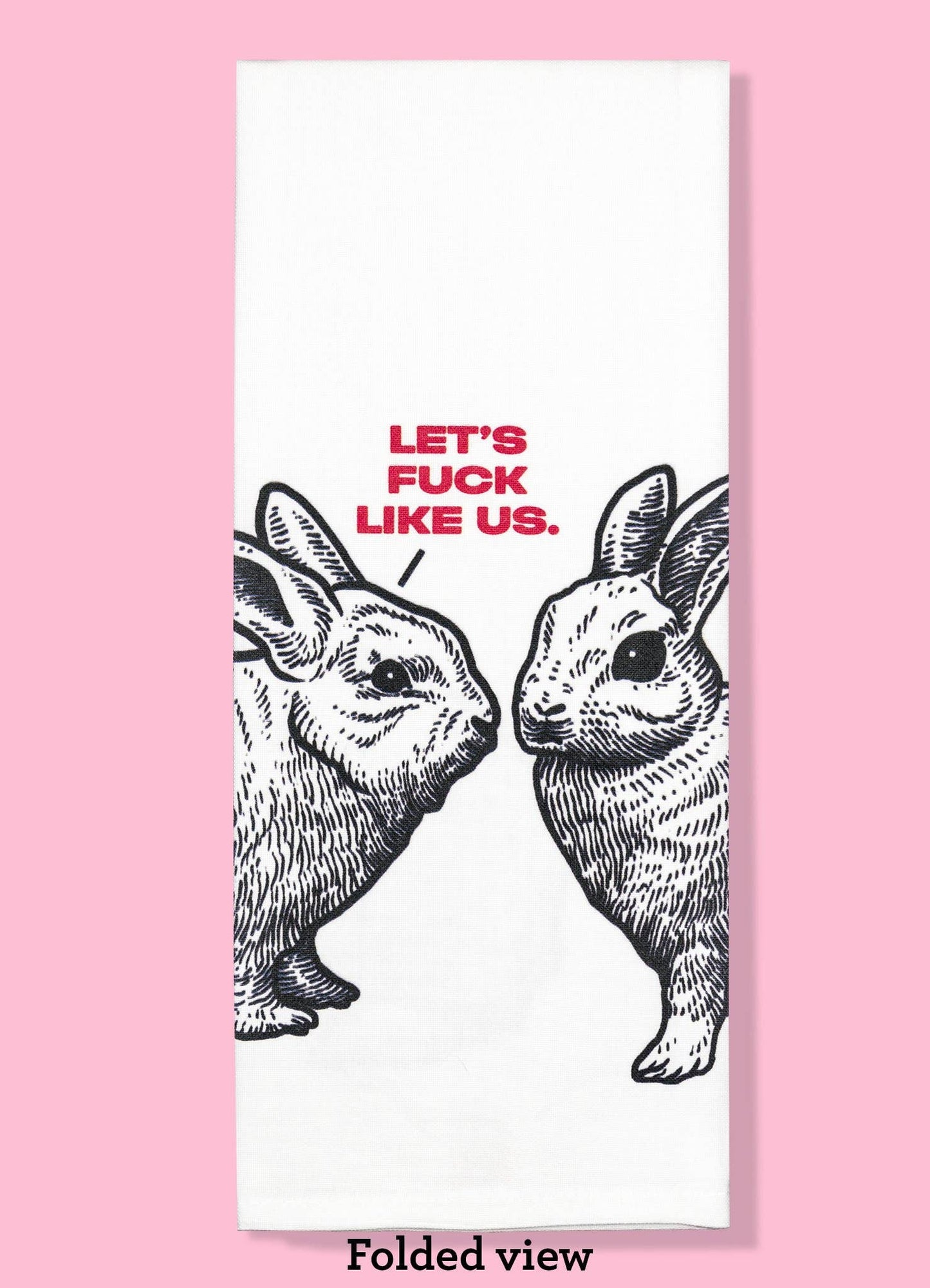 Let's Fuck Like Us Dishtowel