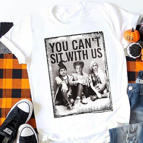 You Can't Sit With Us - Tshirt