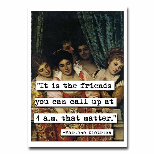 Marlene Dietrich Friends Quote Greeting Card